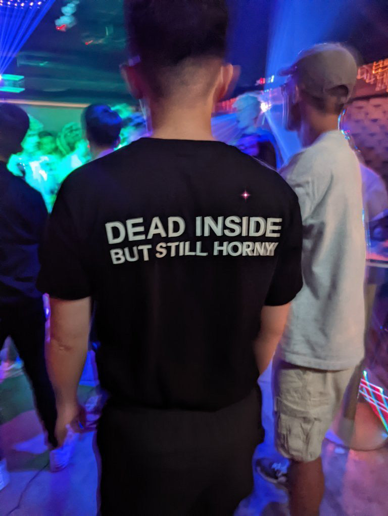 Dead Inside But Still Horny