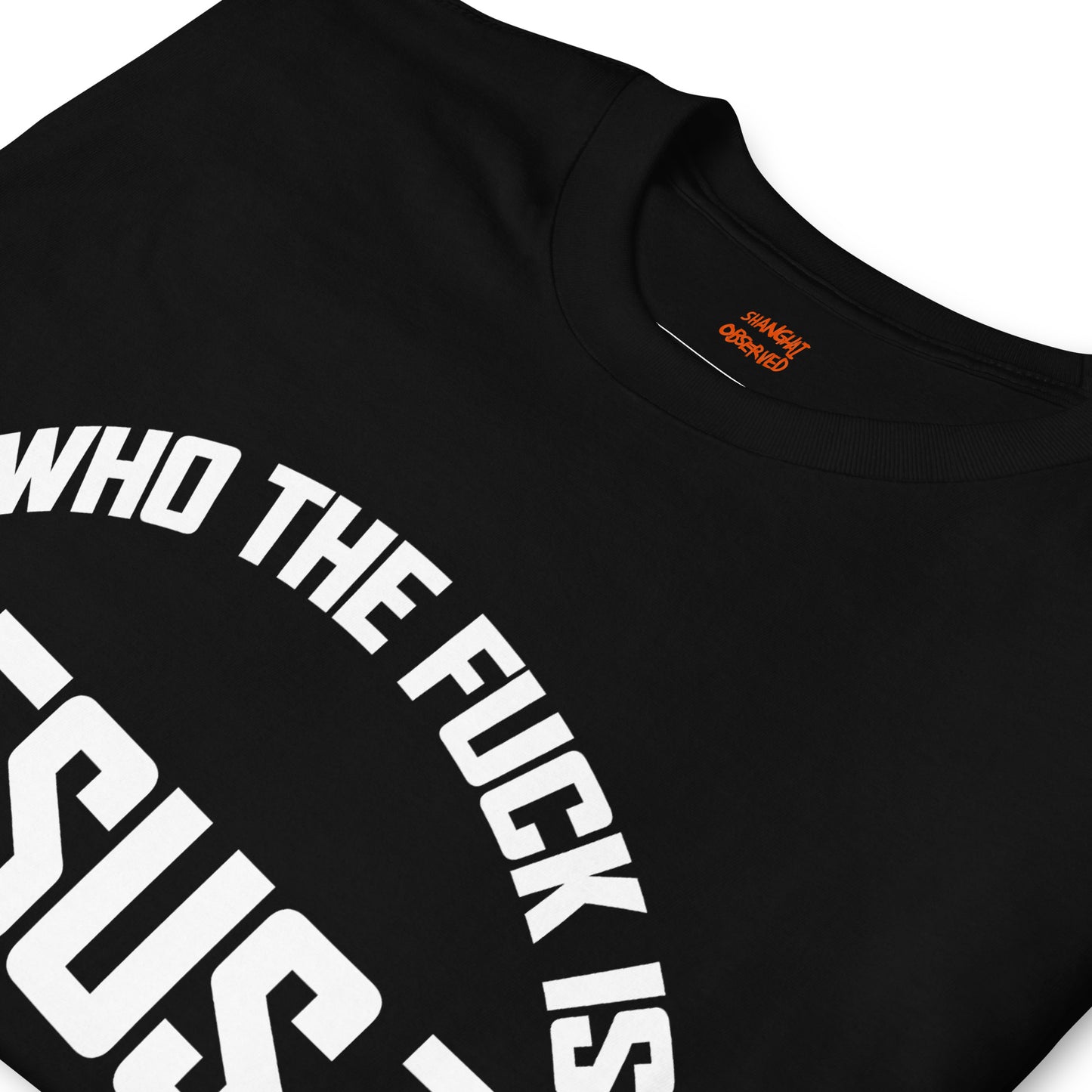 Who the fuck is jesus t shirt