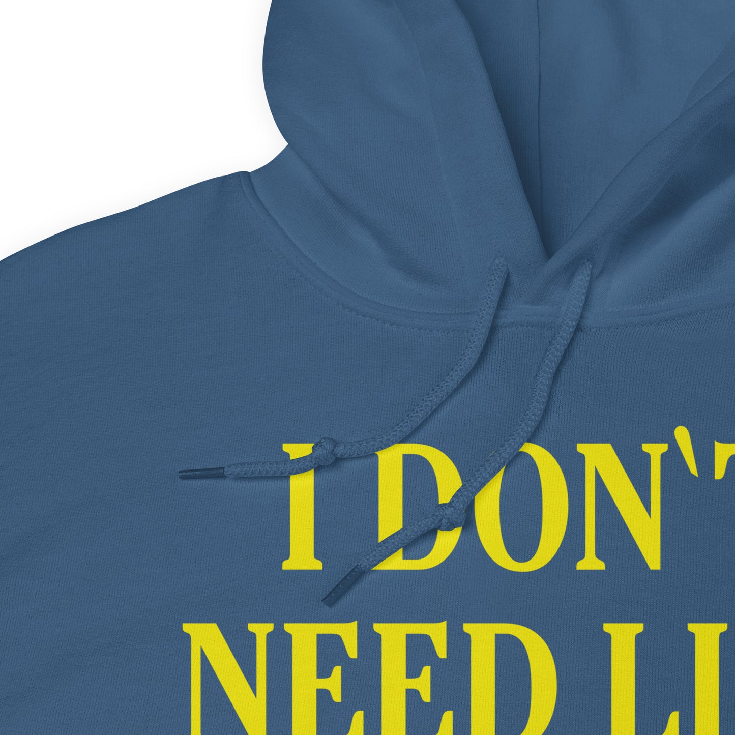 I dont need life I'm high on drugs hoodie