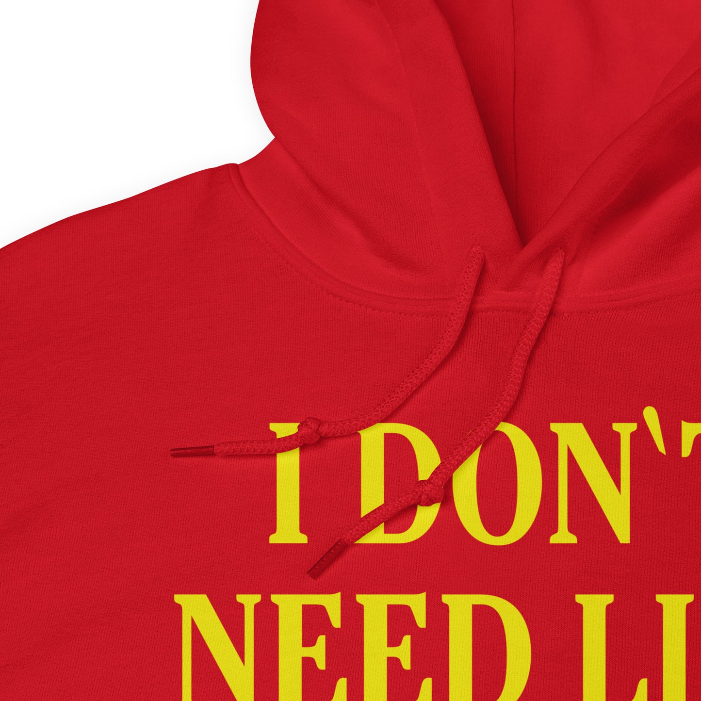 I dont need life I'm high on drugs hoodie