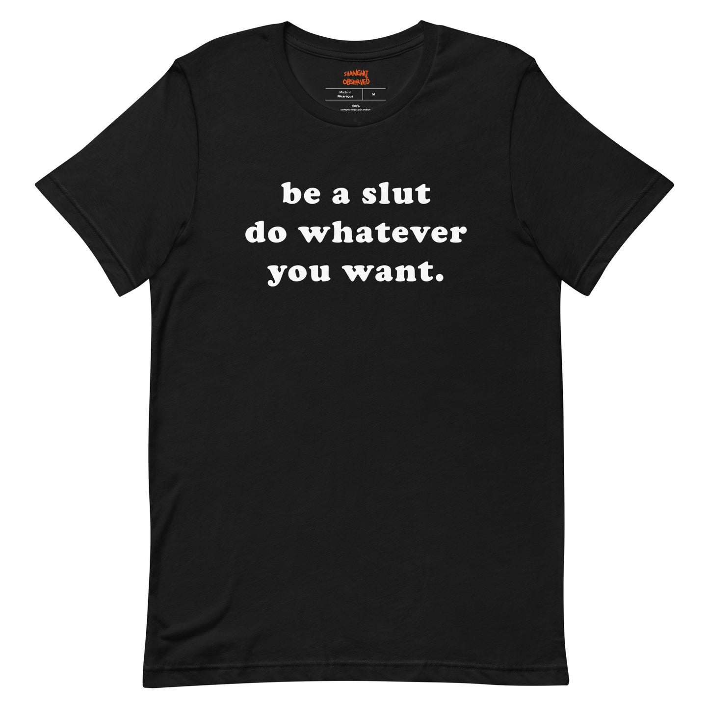 be a slut do whatever you want