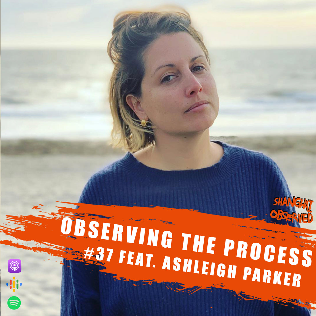 #37 Observing The Process With Ashleigh Parker