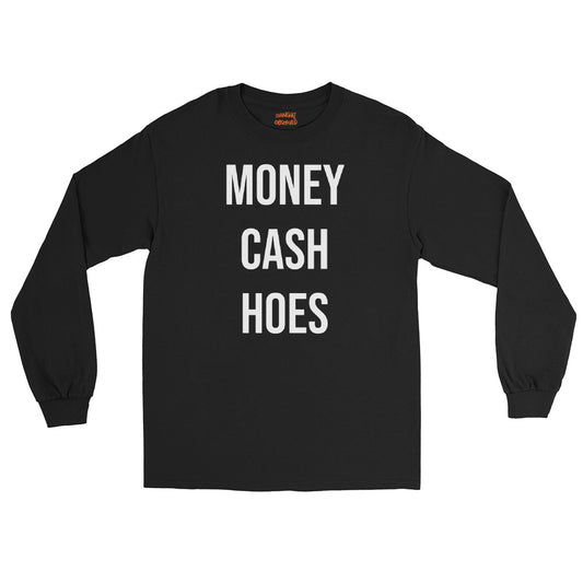 Money Cash Hoes Long Sleeve tee