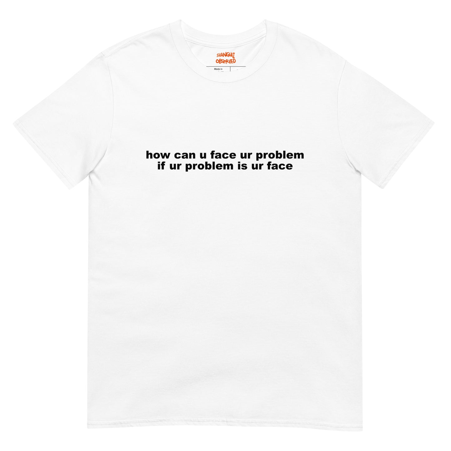 Face your problems t shirt