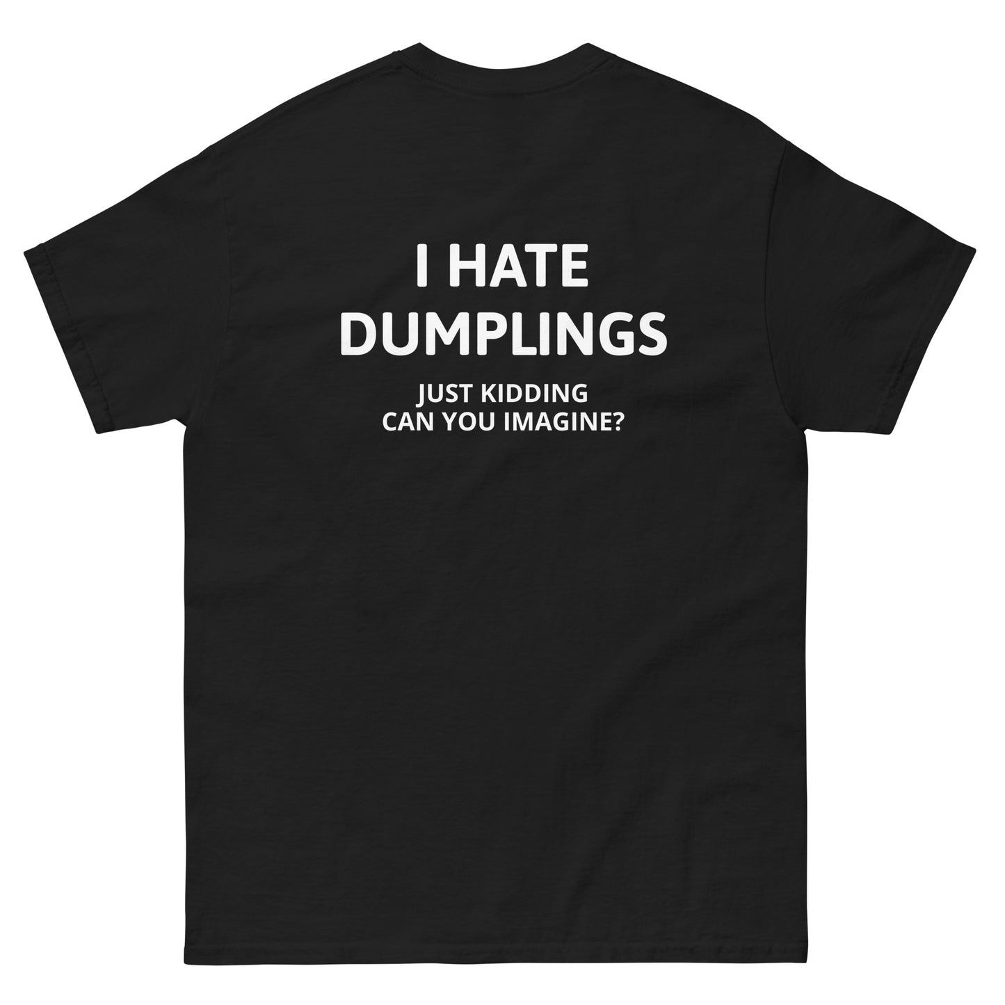 I hate dumplings t shirt