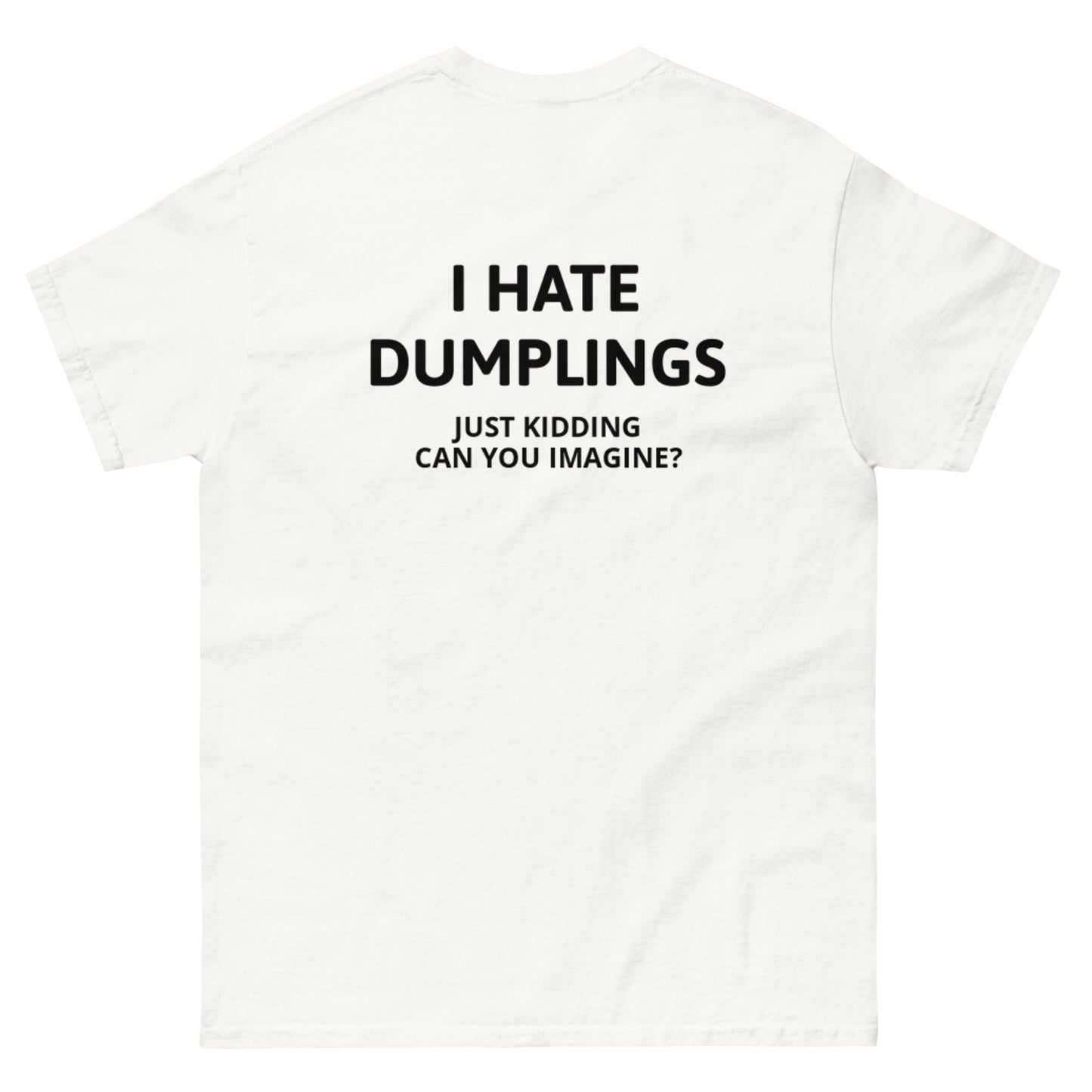 I hate dumplings t shirt